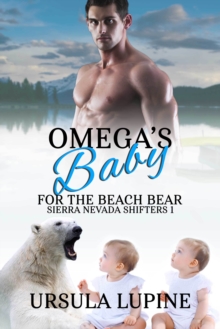 Omega's Baby for the Beach Bear: Sierra Nevada Shifters