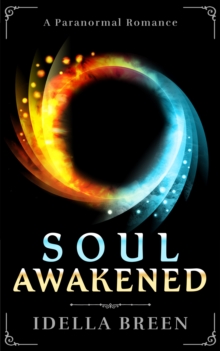 Soul Awakened (Fire & Ice Book 2)