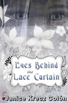 Eyes Behind The Lace Curtain