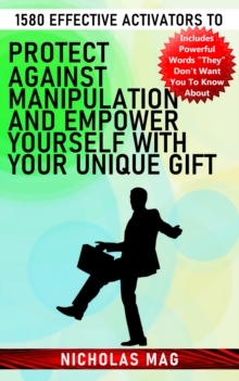 1580 Effective Activators to Protect Against Manipulation and Empower Yourself With Your Unique Gift