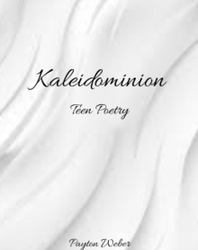 Kaleidominion Teen Poetry