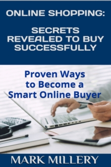 Online Shopping: Secrets Revealed to Buy Successfully