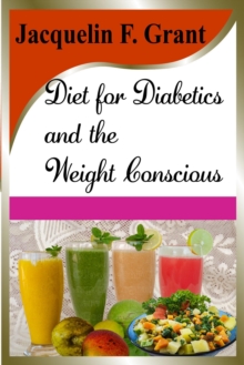 Diet for Diabetics and the Weight Conscious