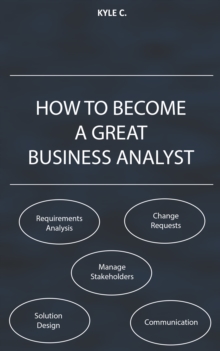 How to Become a Great Business Analyst : Career Know-How, #1