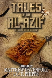 Tales of the Al-Azif: A Cthulhu Mythos Anthology