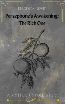 Persephone's Awakening: The Rich One (Book #1)