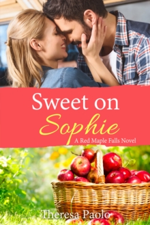 Sweet on Sophie ( (A Red Maple Falls Novel, #11)