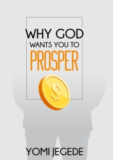 Why God Wants You To Prosper