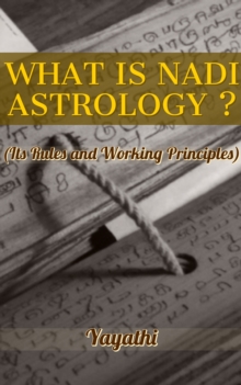 What Is Nadi Astrology ?: Its Rules and Working Principles