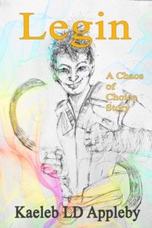 Legin : Chaos of Choice Saga, #7