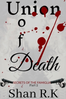 Union of Death : Secrets Of The Famiglia, #2