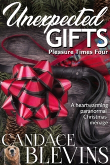 Unexpected Gifts: Pleasure Times Four