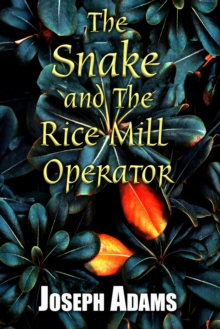 Snake and the Rice Mill Operator