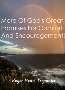 More Of God's Great Promises For Comfort And Encouragement! : The Practical Helps Library, #11