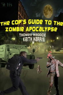 Cop's Guide to the Zombie Apocalypse