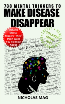 738 Mental Triggers to Make Disease Disappear