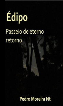 Edipo: Passeio de eterno retorno