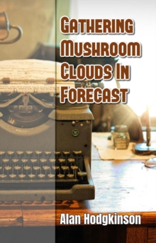 Gathering Mushroom Clouds In Forecast