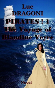 Pirates 1. The Voyage of Blandine Veyre