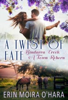 Twist of Fate (Bindarra Creek A Town Reborn Series)