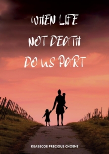 When Life, Not Death, Do us Part