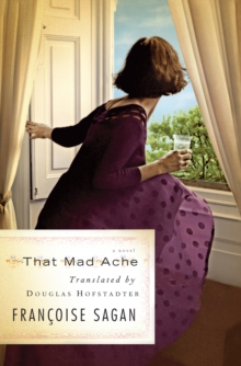 That Mad Ache : A Novel, Paperback / softback Book That Mad Ache : A Novel, Paperback / softback Book
