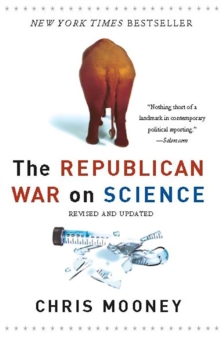 The Republican War on Science, Paperback / softback Book The Republican War on Science, Paperback / softback Book