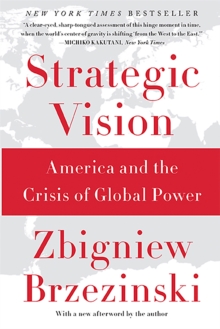 Strategic Vision : America and the Crisis of Global Power