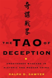 The Tao of Deception : Unorthodox Warfare in Historic and Modern China, Hardback Book The Tao of Deception : Unorthodox Warfare in Historic and Modern China, Hardback Book