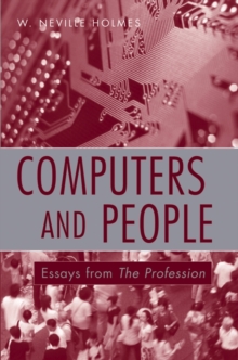 Computers and People : Essays from The Profession, Paperback / softback Book Computers and People : Essays from The Profession, Paperback / softback Book