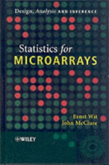 Statistics for Microarrays : Design, Analysis and Inference