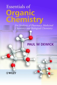 Essentials of Organic Chemistry : For Students of Pharmacy, Medicinal Chemistry and Biological Chemistry, Paperback Book Essentials of Organic Chemistry : For Students of Pharmacy, Medicinal Chemistry and Biological Chemistry, Paperback Book