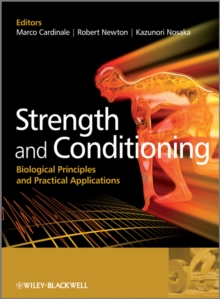 Strength and Conditioning : Biological Principles and Practical Applications