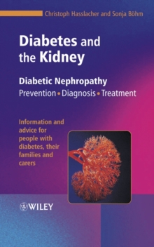 Diabetes and the Kidney : Diabetic Nephropathy: Prevention, Diagnosis, Treatment