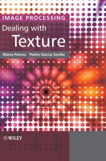 Image Processing : Dealing with Texture, Hardback Book Image Processing : Dealing with Texture, Hardback Book