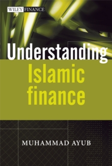 Understanding Islamic Finance, Hardback Book Understanding Islamic Finance, Hardback Book