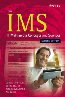 The IMS : IP Multimedia Concepts and Services