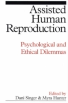 Assisted Human Reproduction : Psychological and Ethical Dilemmas