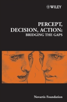 Percept, Decision, Action : Bridging the Gaps