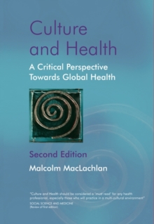 Culture and Health : A Critical Perspective Towards Global Health