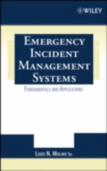 Emergency Incident Management Systems : Fundamentals and Applications