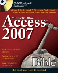 Access 2007 Bible, Paperback Book Access 2007 Bible, Paperback Book