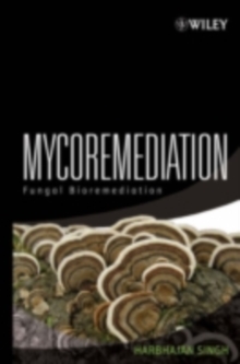 Mycoremediation : Fungal Bioremediation