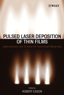 Pulsed Laser Deposition of Thin Films : Applications-Led Growth of Functional Materials