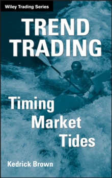 Trend Trading : Timing Market Tides