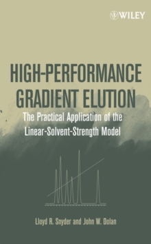 High-Performance Gradient Elution : The Practical Application of the Linear-Solvent-Strength Model