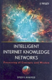 Intelligent Internet Knowledge Networks : Processing of Concepts and Wisdom