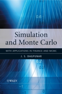 Simulation and Monte Carlo : With Applications in Finance and MCMC