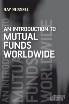 An Introduction to Mutual Funds Worldwide, Paperback / softback Book An Introduction to Mutual Funds Worldwide, Paperback / softback Book
