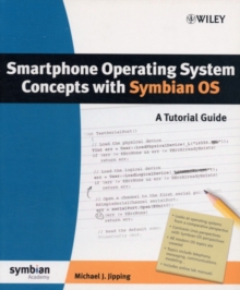 Smartphone Operating System Concepts with Symbian OS : A Tutorial Guide